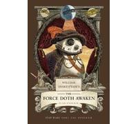 Ian Doescher William Shakespeare's The Force Doth Awaken: Star War (Tapa blanda)