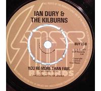 Ian Dury And The Blockheads / Ian Dury & The Kilburns - Sweet Gene Vincent / You're More Than Fair