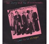 Ian Dury & The Blockheads - IAN DURY BLOCKHEADS I Want to Be Straight 7"