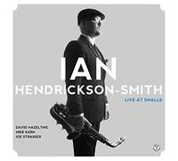 Ian Hendrickson-Smit - Live at Smalls