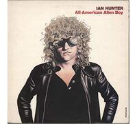 Ian Hunter - All-American Alien Boy - complete