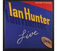 Ian Hunter - Welcome To The Club - Live