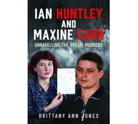 Ian Huntley and Maxine Carr: Unravelling the Soham Murders