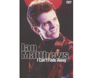 Ian Matthews & Band - I Can't Fade Away/Live [Reino Unido] [DVD]