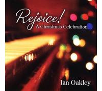 Ian Oakley - Rejoice a Christmas Celebration