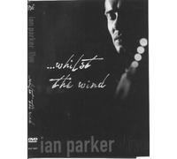 Ian Parker-Whilst the Wind [Reino Unido] [DVD]