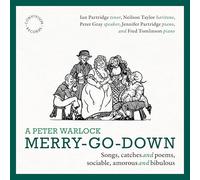 Ian Partridge; Neilson Taylor; Peter Gray; Jennifer Partridge; Fred Tomlinson - A Peter Warlock Merry-Go-Down