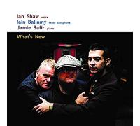 Ian Shaw, Iain Ballamy & Jamie Safir - What's New