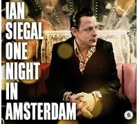 Ian Siegal – One Night In Amsterdam