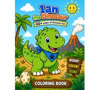 Ian the Dinosaur Coloring book (Little Adventures Coloring Book Series)