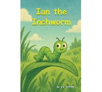 Ian the Inchworm