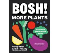Ian Theasby Henry Firth BOSH More Plants (Tapa dura) BOSH