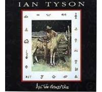 Ian Tyson All the Good Uns (CD) Album (Importación USA)