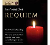 Ian Venables: Requiem, world premiere recording
