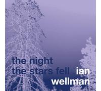 Ian Wellman - The Night the Stars Fell