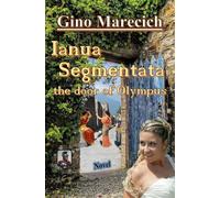 Ianua Segmentata: The door of Olympus: 3 (TRILOGY - IANUA SEGMENTATA - The Gate of the Gods)