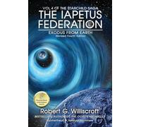 Iapetus Federation: Exodus From Earth: 4 (The Starchild Saga)