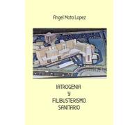 IATROGENIA Y FILIBUSTERISMO SANITARIO