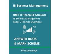 IB Business Management Paper 2 Practice Exam Questions. Answer Book & Mark Scheme.: Unit 3: Finance and Accounts (IB Business Management Exam Questions)