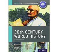 Ib course book: history of 20th century. Per le Scuole superiori. Con espansione online (International Baccalaureate)