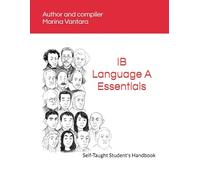 IB Language A Essentials: Self-Taught Student's Handbook