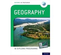 IB Prepared: Geography: Ib Diploma Programme