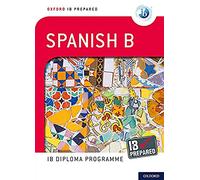 IB Prepared: Spanish B: Skills and Practice