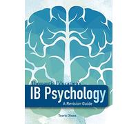 IB Psychology - A Revision Guide: A Revision Guide: A Revision Guide: A Revision Guide: A Student's Guide: A Revision Guide