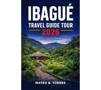 IBAGUÉ TRAVEL GUIDE TOUR 2026: Explore Ibagué with a practical travel guide covering things to do, culture and food, and easy planning. Designed for ... with a clear itinerary and budget focus.