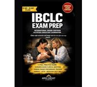 IBCLC EXAM CLINICAL SCENARIOS AND IMAGE-LINKED REASONING: SCENARIO-FIRST CLINICAL REASONING FOR CONFIDENT SUCCESS ON THE IBCLC CERTIFICATION EXAMINATION