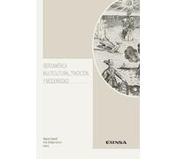 Iberoamérica multicultural, tradición y modernidad (Literatura Hispánica y Teoría de la Literatura)