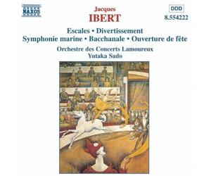 Ibert: Escales / Divertissement / Symphonie Marine / Bacchanale / Ouverture de fete by Naxos (2006-08-01)
