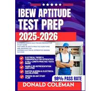 IBEW APTITUDE TEST PREP 2025-2026: A Comprehensive Electrician Preparation study guide Featuring In-Depth Practice Questions and Answers for Aspiring Electrical Apprentice Seeking Success