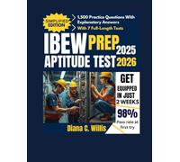 IBEW Aptitude Test Prep 2025/2026: The Ultimate Guide with 1,500 Practice Questions and Explanatory Answers that guarantee a High Score , with a Number of Full-Length Tests (So Sure Exam Prep Guides)