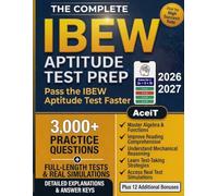 IBEW Aptitude Test Prep: Score High With 3,000+ Practice Questions, Full-Length Tests, Real Simulations & Detailed Explanations. Covers Algebra, Reading, Mechanical Reasoning, Oral Board Interview