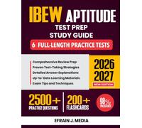 IBEW Aptitude Test Prep Study Guide 2026-2027: Complete Review with Proven Test-Taking Strategies, 6 Full-Length Practice Tests, In-Depth Answer Explanations | 200+ Flashcards