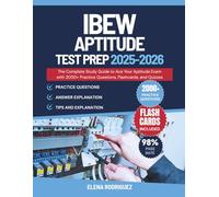 IBEW Aptitude Test Prep: The Complete Study Guide to Ace Your Aptitude Exam with 2000+ Practice Questions, Flashcards, and Quizzes