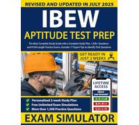 IBEW Aptitude Test Prep: The Most Complete Study Guide with a Complete Study Plan, 1,500+ Practice Questions and 8 Full-Length Practice Exams. Includes 17 Expert Tips to Identify Trick Questions