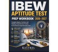 IBEW Aptitude Test Prep Workbook 2026-2027: Complete Algebra, Functions, and Reading Comprehension Practice for the Electrical Apprenticeship Exam