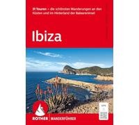 Ibiza: 31 Touren - die schönsten Wanderungen an den Küsten und im Hinterland der Baleareninsel. Mit GPS-Tracks