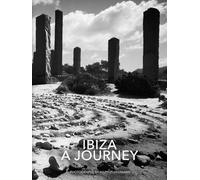 IBIZA A JOURNEY: PHOTOGRAPHS BY MARKUS HEUMANN
