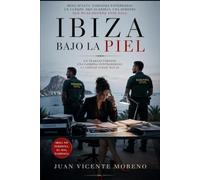 IBIZA BAJO LA PIEL: Un trabajo forense, una carrera contrarreloj y la verdad puede matar.