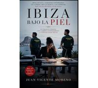 IBIZA BAJO LA PIEL: Un trabajo forense, una carrera contrarreloj y la verdad puede matar.