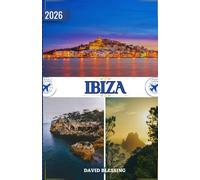 Ibiza Guía de viajes 2026: Más allá de las fiestas: una guía completa de playas, cultura, gastronomía y el verdadero alma de Ibiza.