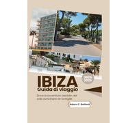 Ibiza Guida di viaggio 2025-2026: Dove le avventure baciate dal sole avvicinano le famiglie