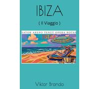 IBIZA: ( Il Viaggio )