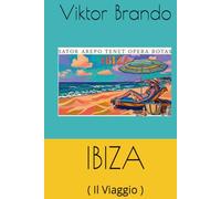 IBIZA: ( Il Viaggio )
