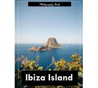 Ibiza Island: A Visual Journey Through the White Isle’s Coastal Splendor - Stunning Photography of Mediterranean Shores, Sun-Drenched Cliffs, and Bohemian Beauty