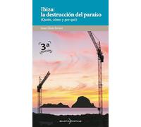 Ibiza: La Destrucción del Paraíso, Libro en Español por Joan Lluís Ferrer, Tercera Edición, Historia Medioambiental y Social (Balàfia Postals)