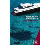 Ibiza, la isla de los ricos: 14 (Reportajes 360º)